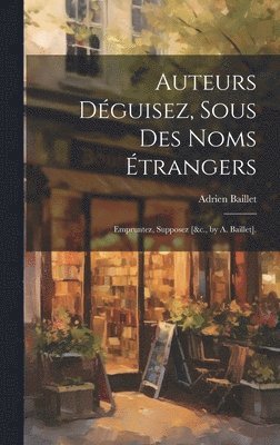 Auteurs Dguisez, Sous Des Noms trangers 1