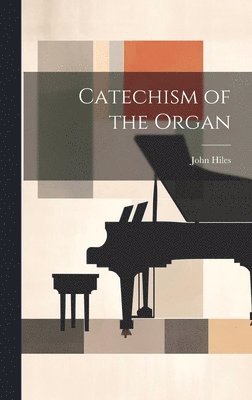 bokomslag Catechism of the Organ