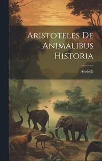 bokomslag Aristoteles De Animalibus Historia
