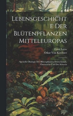 Lebensgeschichte Der Bltenpflanzen Mitteleuropas 1