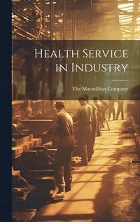 bokomslag Health Service in Industry