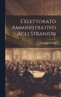 bokomslag L'elettorato Amministrativo Agli Stranieri