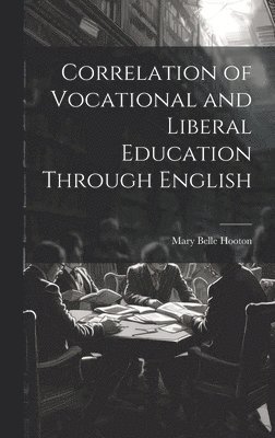 bokomslag Correlation of Vocational and Liberal Education Through English