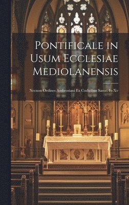 bokomslag Pontificale in Usum Ecclesiae Mediolanensis