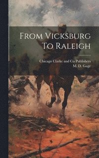 bokomslag From Vicksburg To Raleigh