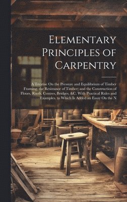 bokomslag Elementary Principles of Carpentry