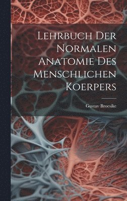 bokomslag Lehrbuch Der Normalen Anatomie Des Menschlichen Koerpers