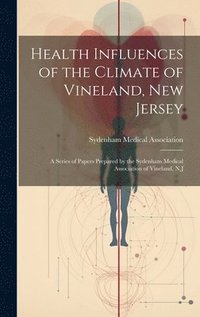 bokomslag Health Influences of the Climate of Vineland, New Jersey