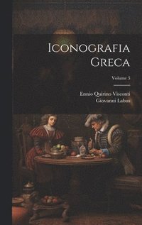 bokomslag Iconografia Greca; Volume 3