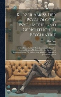 bokomslag Kurzer Abriss Der Psychologie, Psychiatrie, Und Gerichtlichen Psychiatrie