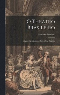 bokomslag O Theatro Brasileiro