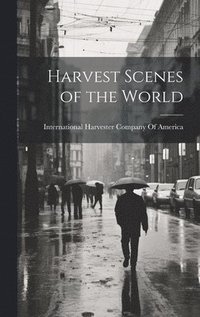 bokomslag Harvest Scenes of the World