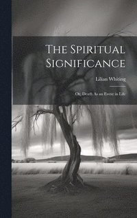 bokomslag The Spiritual Significance