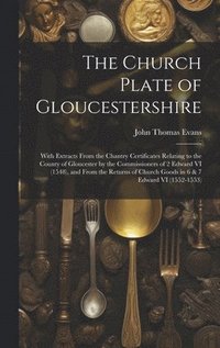 bokomslag The Church Plate of Gloucestershire