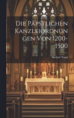 bokomslag Die Ppstlichen Kanzleiordnungen Von 1200-1500