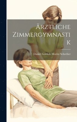 bokomslag rztliche Zimmergymnastik