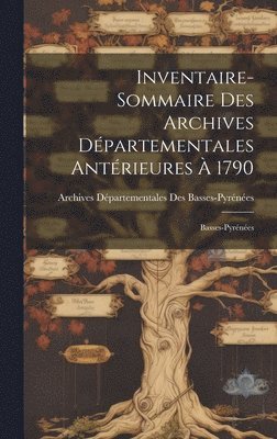 bokomslag Inventaire-Sommaire Des Archives Dpartementales Antrieures  1790