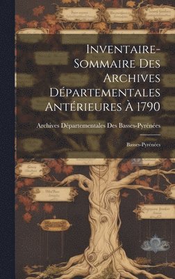 Inventaire-Sommaire Des Archives Dpartementales Antrieures  1790 1