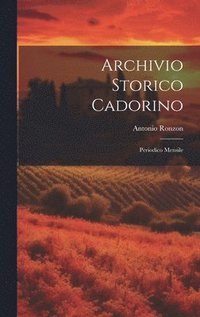 bokomslag Archivio Storico Cadorino