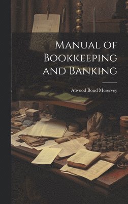 bokomslag Manual of Bookkeeping and Banking