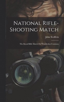 National Rifle-Shooting Match 1