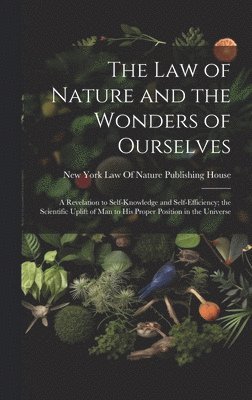 The Law of Nature and the Wonders of Ourselves 1