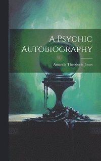 bokomslag Psychic Autobiography