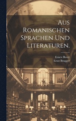 Aus Romanischen Sprachen und Literaturen. 1