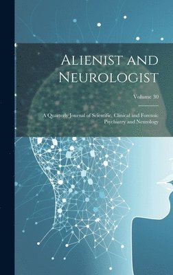 bokomslag Alienist and Neurologist