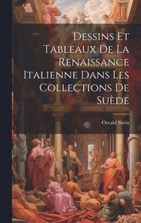 bokomslag Dessins Et Tableaux De La Renaissance Italienne Dans Les Collections De Sude