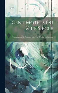bokomslag Cent Motets Du Xiiie Sicle