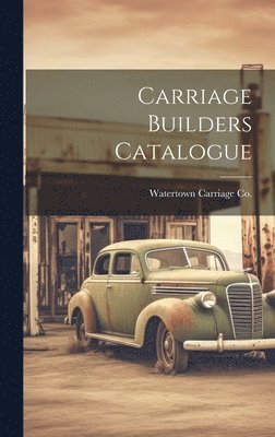 Carriage Builders Catalogue 1