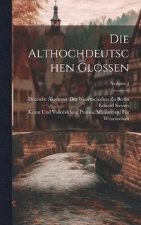 bokomslag Die Althochdeutschen Glossen; Volume 4