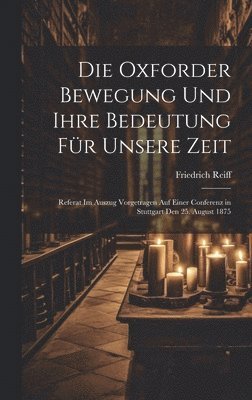 bokomslag Oxforder Bewegung und ihre Bedeutung für unsere Zeit