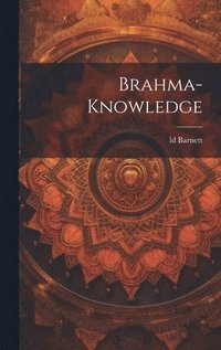 bokomslag Brahma-Knowledge