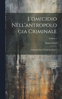 bokomslag L'omicidio Nell'antropologia Criminale