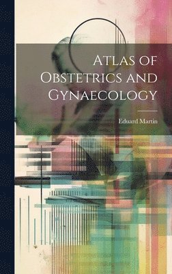 bokomslag Atlas of Obstetrics and Gynaecology