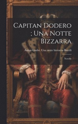 bokomslag Capitan Dodero; Una notte bizzarra