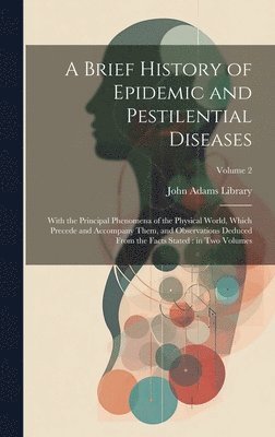 bokomslag Brief History of Epidemic and Pestilential Diseases