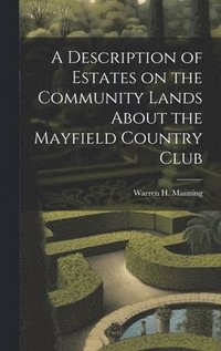 bokomslag A Description of Estates on the Community Lands About the Mayfield Country Club