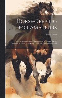 bokomslag Horse-keeping for Amateurs
