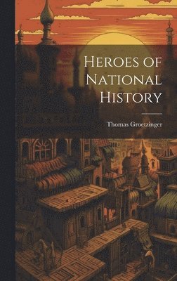 Heroes of National History 1