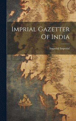 Imprial Gazetter Of India 1