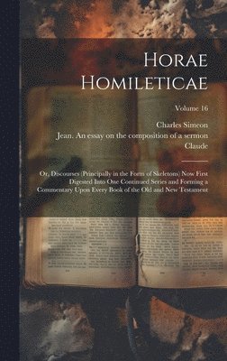 Charles Simeon, Jean  an Essay on Claude - Horae Homileticae, Inbunden
