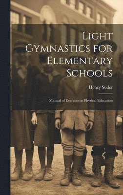 Light Gymnastics for Elementary Schools 1