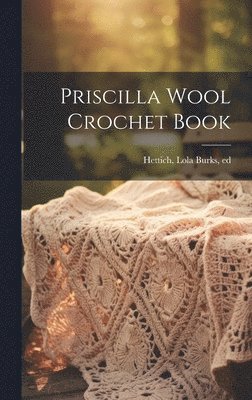 Priscilla Wool Crochet Book 1