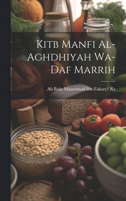 bokomslag Kitb manfi al-aghdhiyah wa-daf marrih