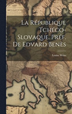 bokomslag La Rpublique Tchco-Slovaque. Prf. de Edvard Bens