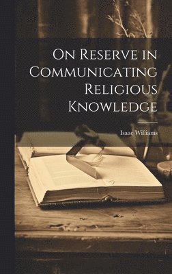 bokomslag On Reserve in Communicating Religious Knowledge