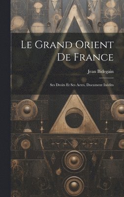 Jean Bidegain - Grand Orient de France, Inbunden